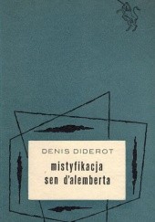 Okładka książki Mistyfikacja. Sen d'Alemberta. Denis Diderot