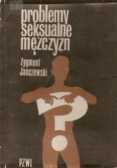 Okładka książki Problemy seksualne mężczyzn Zygmunt Janczewski