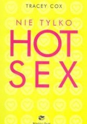 Okładka książki Nie tylko hot sex /mini/ Tracey Cox