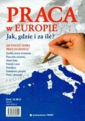 Okładka książki Praca w Europie Jak, gdzie i za ile? Joanna Skrzypczak