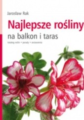 Okładka książki Najlepsze rośliny na balkon i taras Jarosław Rak