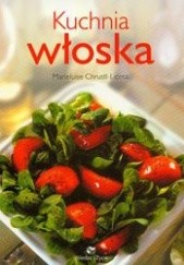 Okładka książki Kuchnia włoska Marieluise Chrustl-Licosa