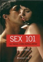 Sex 101. 101 pozycji, ktore rozpalają zmysły