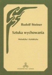 Okładka książki Sztuka wychowania. Metodyka i dydaktyka Rudolf Steiner