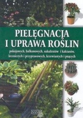 Okładka książki Pielęgnacja i uprawa roślin autor nieznany