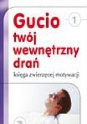 Okładka książki Gucio, twój wewnętrzny drań Stefan Fradrich