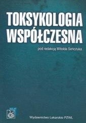 Okładka książki Toksykologia współczesna Witold Seńczuk