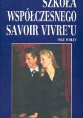 Okładka książki Szkoła współczesnego savoir vivre'u Inge Wolff