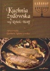 Okładka książki Kuchnia żydowska wg Rebeki Wolff Barbara Adamczewska