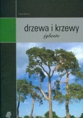 Okładka książki Drzewa i krzewy iglaste Adam Marosz