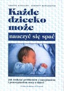 Okładka książki Każde dziecko może nauczyć się spać Hartmut Morgenroth, Annette Kast-Zahn