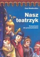 Okładka książki Nasz teatrzyk Ewa Stadtmüller