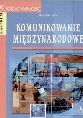 Okładka książki Komunikowanie międzynarodowe Beata Ociepka