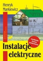 Okładka książki Instalacje elektryczne Henryk Markiewicz (inżynier)