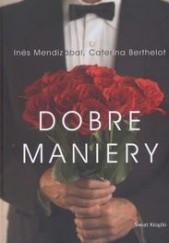 Okładka książki Dobre maniery Caterina Berthelot, Ines Mendizabal