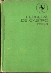 Okładka książki Misja Ferreira de Castro