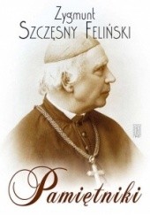 Okładka książki Pamiętniki Zygmunt Szczęsny Feliński