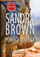Okładka książki Powrót do życia Sandra Brown