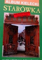 Okładka książki Album Kielecki Starówka Część 2. Ulica Henryka Sienkiewicza Edmund Gorzkowski, Regina Wrońska-Gorzkowska