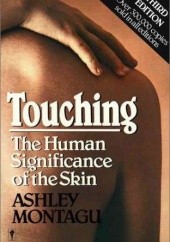 Okładka książki Touching. The Human Significance of the Skin Montague Francis Ashley Montagu