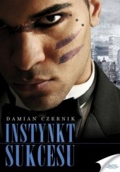 Okładka książki Instynkt sukcesu Damian Czernik