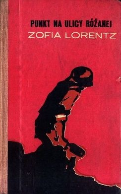 Okładka książki Punkt na ulicy Różanej Zofia Lorentz