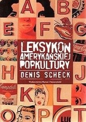 Okładka książki Leksykon amerykańskiej popkultury Denis Scheck