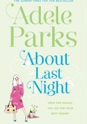 Okładka książki About Last Night Adele Parks
