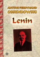 Okładka książki Lenin Antoni Ferdynand Ossendowski