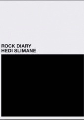 Okładka książki Hedi Slimane: Rock Diary Hedi Slimane