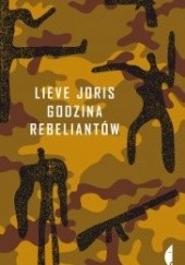 Okładka książki Godzina rebeliantów Lieve Joris