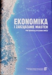 Okładka książki Ekonomika i zarządzanie miastem Ryszard Brol