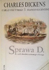 Okładka książki Sprawa D. czyli zbrodnia rzekomego włóczęgi Charles Dickens, Carlo Fruttero, Franco Lucentini