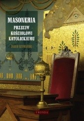 Okładka książki Masoneria przeciw Kościołowi katolickiemu Jakub Szymański
