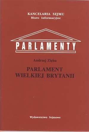 Okładka książki Parlament Wielkiej Brytanii Andrzej Zięba (prawnik)