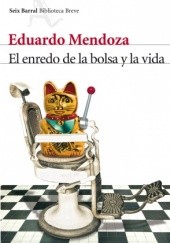 Okładka książki El enredo de la bolsa y de la vida Eduardo Mendoza