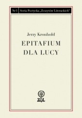Okładka książki Epitafium dla Lucy Jerzy Kronhold