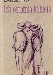 Okładka książki Ich ostatnia kobieta Rosita Steenbeek
