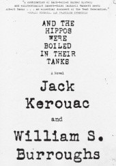 Okładka książki And the Hippos Were Boiled in Their Tanks William Seward Burroughs, Jack Kerouac