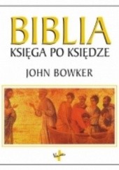 Okładka książki Biblia - księga po księdze John Bowker