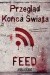 Przegląd Końca Świata: Feed