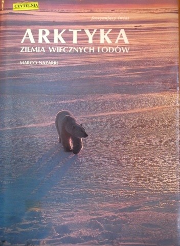 Okładka książki Arktyka. Ziemia wiecznych lodów Marco Nazarri