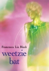 Okładka książki Weetzie Bat Francesca Lia Block