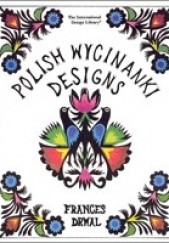 Okładka książki Polish Wycinanki Designs Frances Drwal