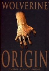 Okładka książki Wolverine: Origin Richard Isanove, Bill Jemas, Paul Jenkins, Andy Kubert, Joe Quesada