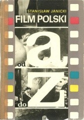 Okładka książki Film polski od A do Z Stanisław Janicki