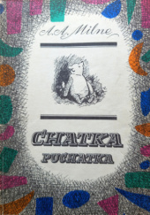 Okładka książki Chatka Puchatka autora Alan Alexander Milne, 8310084455