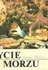 Okładka książki Życie w morzu Gunnar Thorson