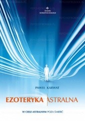 Okładka książki Ezoteryka astralna Paweł Karwat