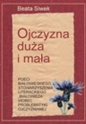 Okładka książki Ojczyzna duża i mała Beata Siwek